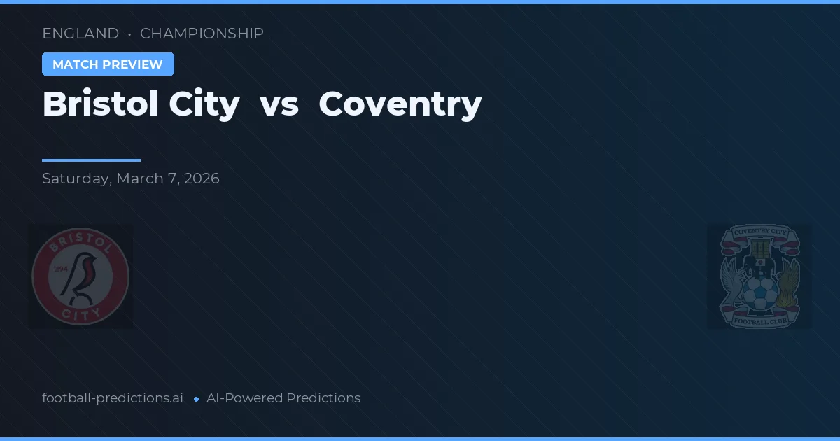 Bristol City vs Coventry — pronostic și avancronică meci