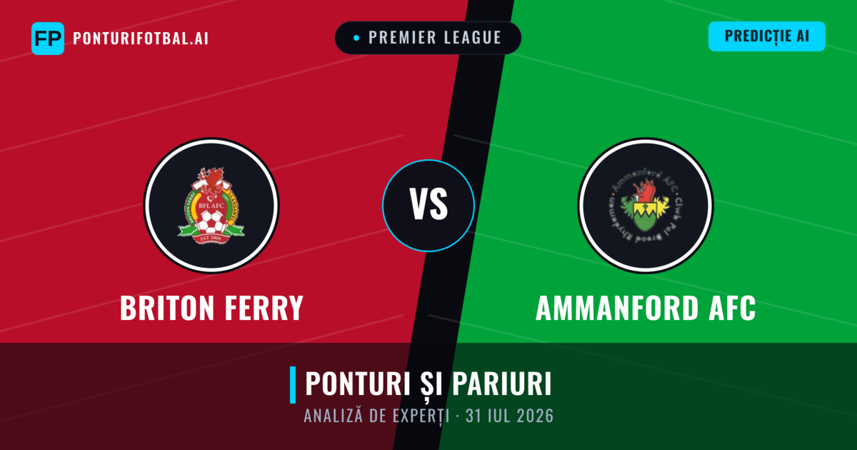 Briton Ferry vs Ammanford AFC — pronostic și avancronică meci