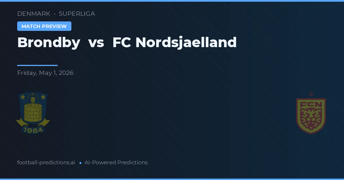 Brøndby vs FC Nordsjælland — pronostic și avancronică meci