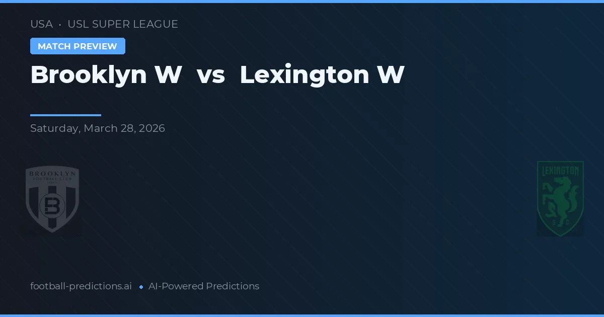 Brooklyn W vs Lexington W — pronostic și avancronică meci