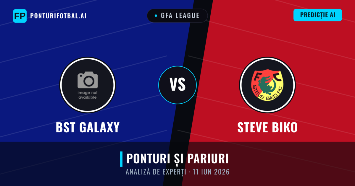 BST Galaxy vs Steve Biko — pronostic și avancronică meci