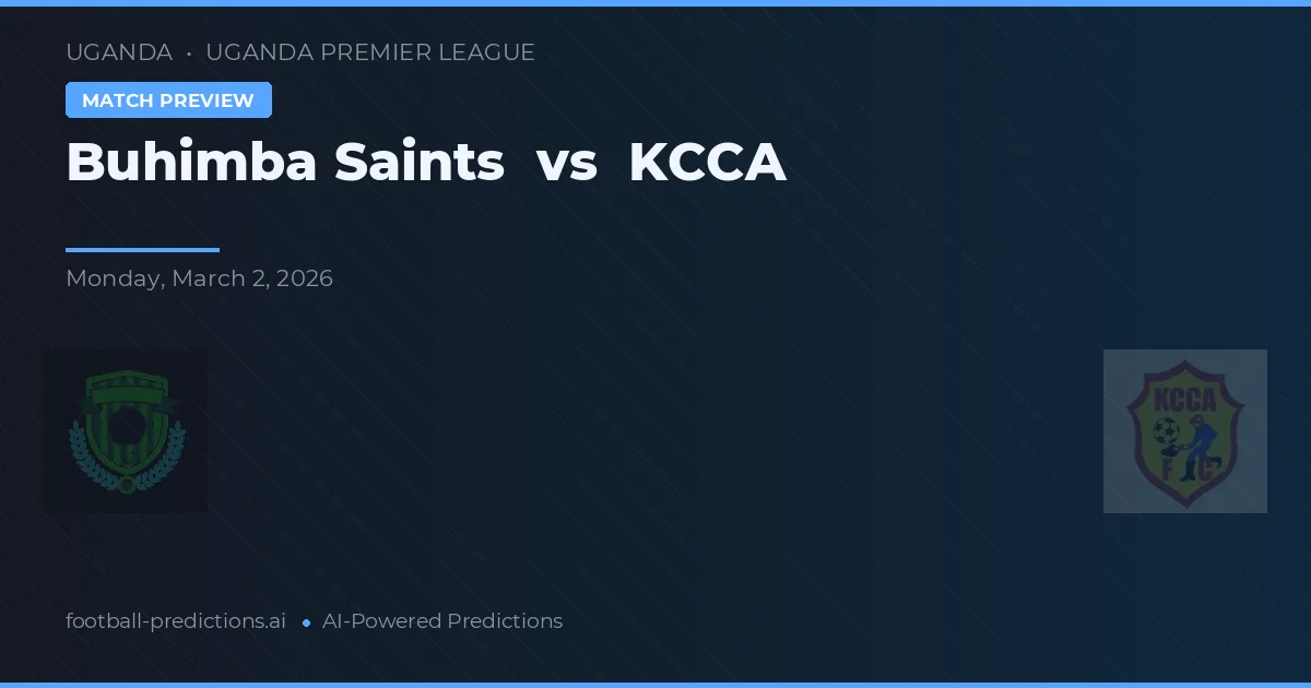 Saints Buhimba vs KCCA — pronostic și avancronică meci