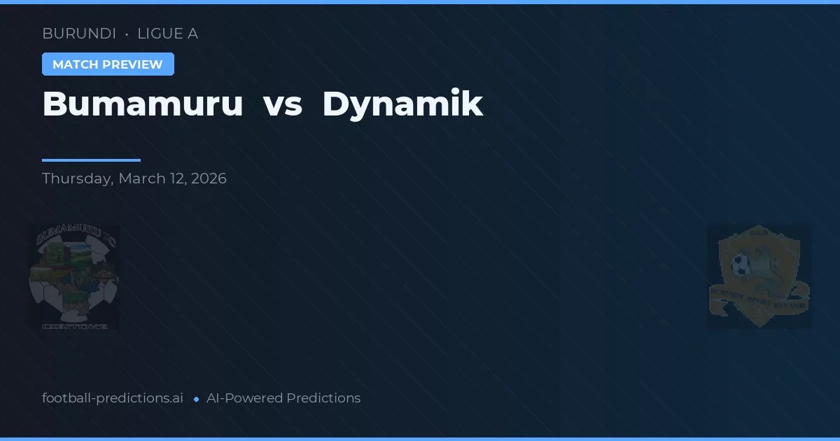 Bumamuru vs Dynamik — pronostic și avancronică meci