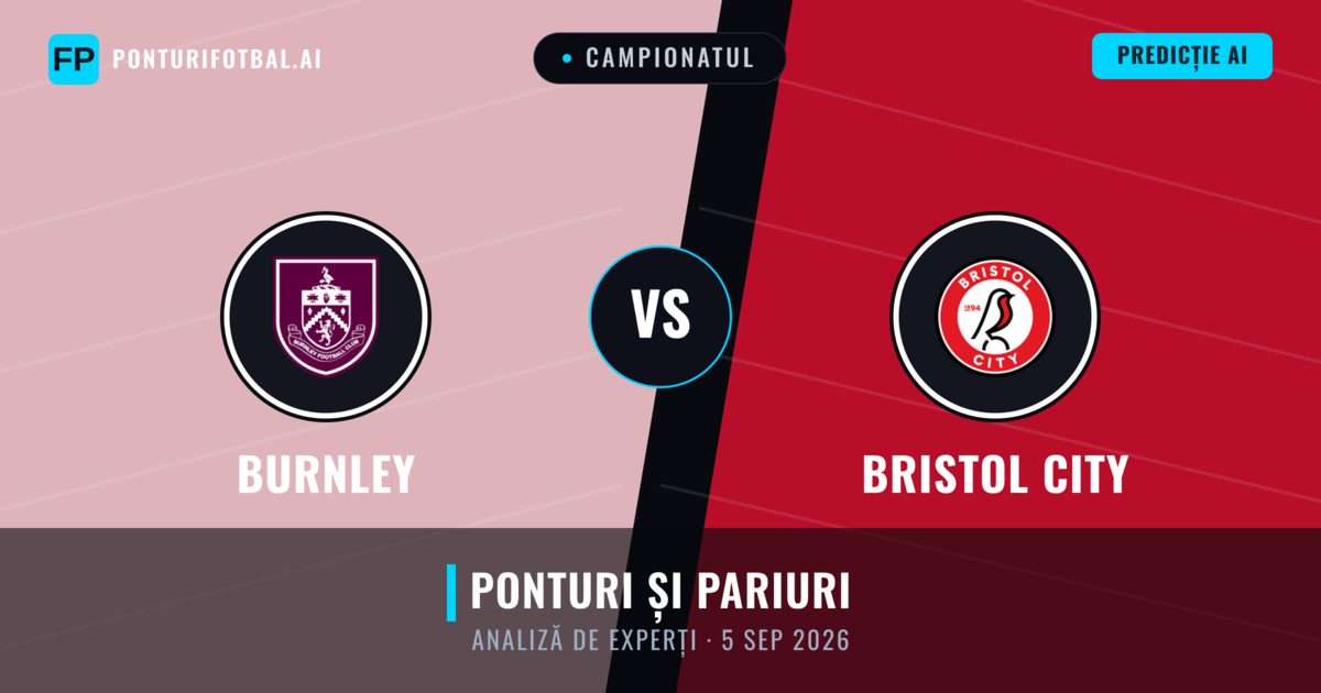 Burnley vs Bristol City — pronostic și avancronică meci