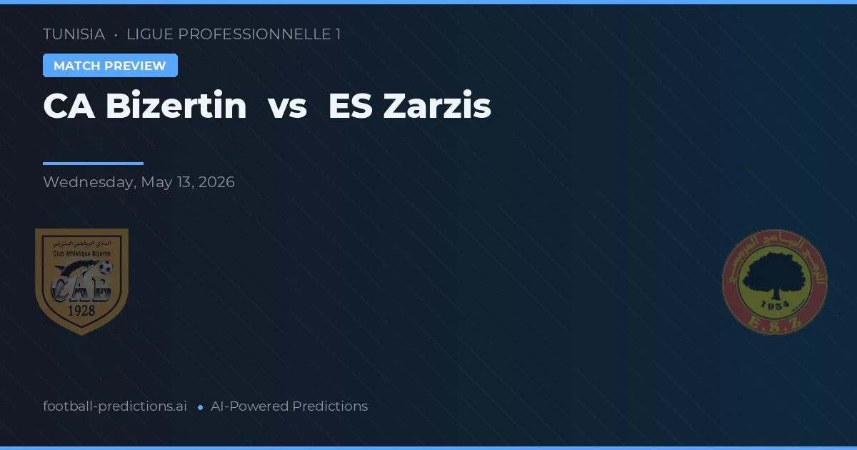 CA Bizerte vs ES Zarzis — pronostic și avancronică meci