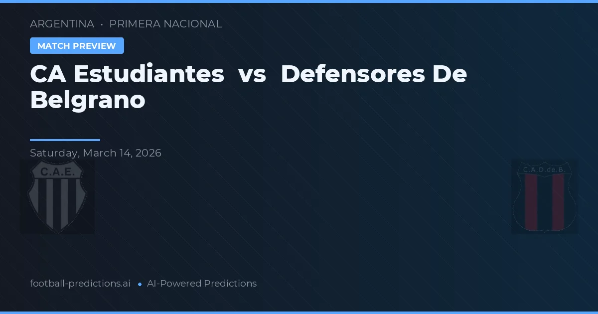 Estudiantes de La Plata vs Defensores de Belgrano — pronostic și avancronică meci