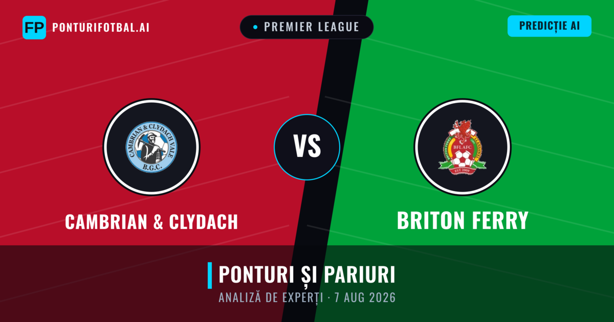 Cambrian & Clydach vs Briton Ferry — pronostic și avancronică meci
