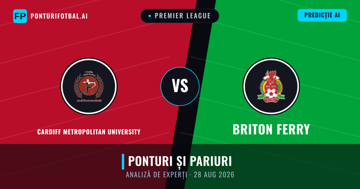 Cardiff Metropolitan University vs Briton Ferry — pronostic și avancronică meci