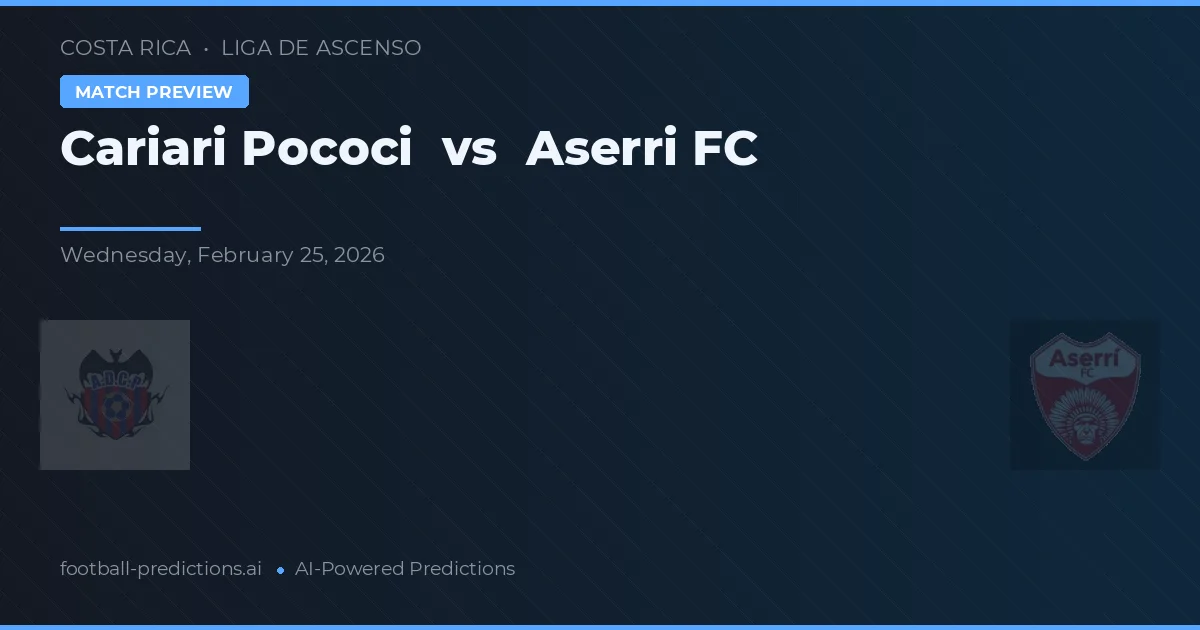 Cariari Pococí vs Aserrí FC — pronostic și avancronică meci