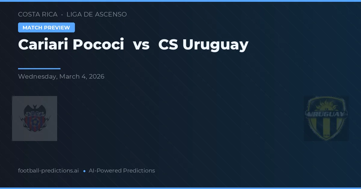 Cariari Pococí vs CS Uruguay — pronostic și avancronică meci