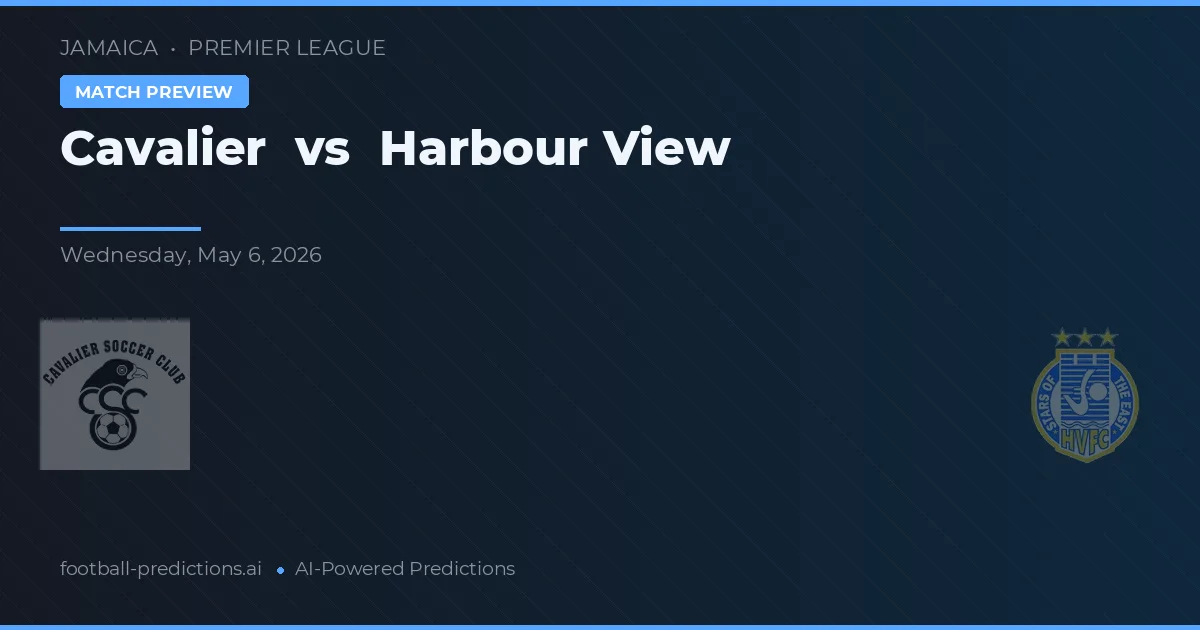 Cavalier vs Harbour View — pronostic și avancronică meci