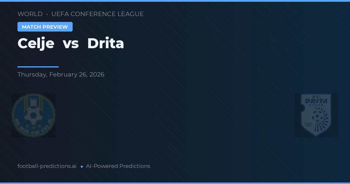Celje vs Drita — pronostic și avancronică meci