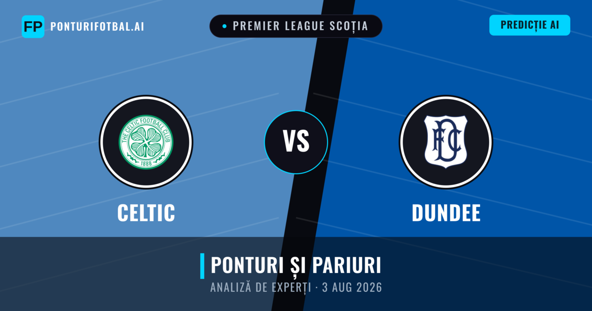 Celtic vs Dundee — pronostic și avancronică meci