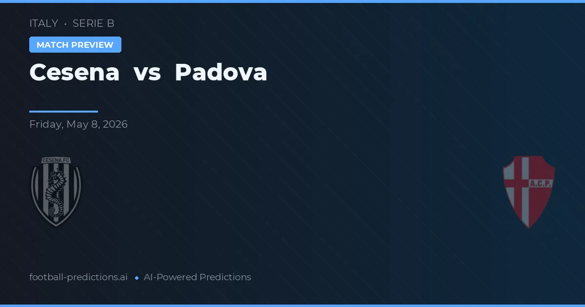 Cesena vs Padova — pronostic și avancronică meci