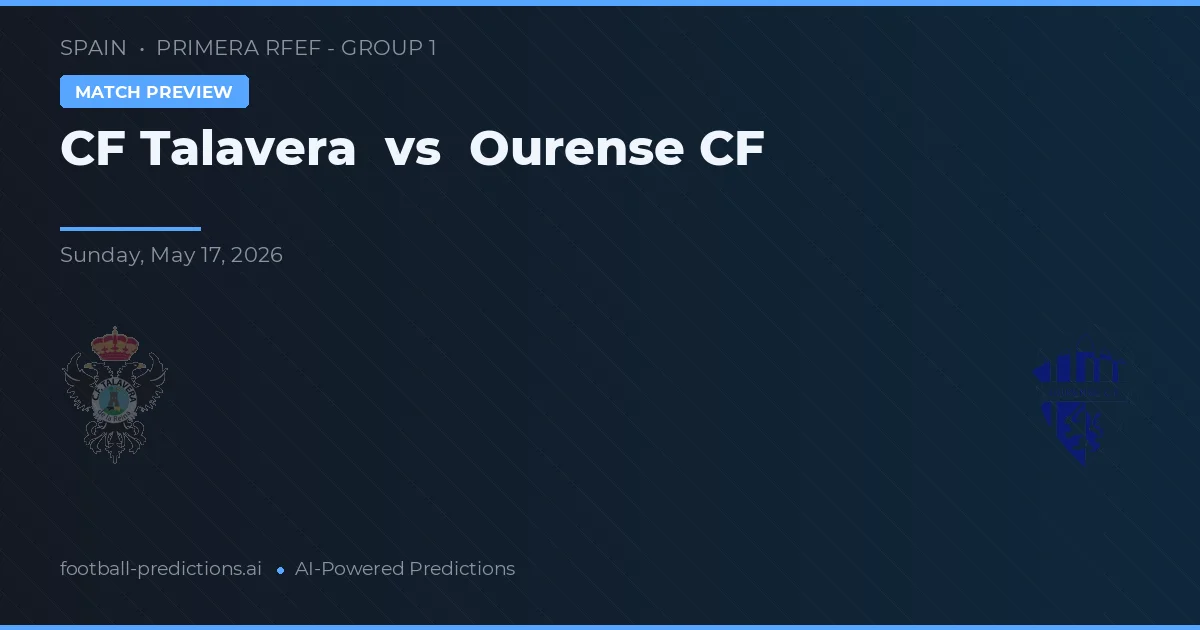 CF Talavera vs Ourense CF — pronostic și avancronică meci
