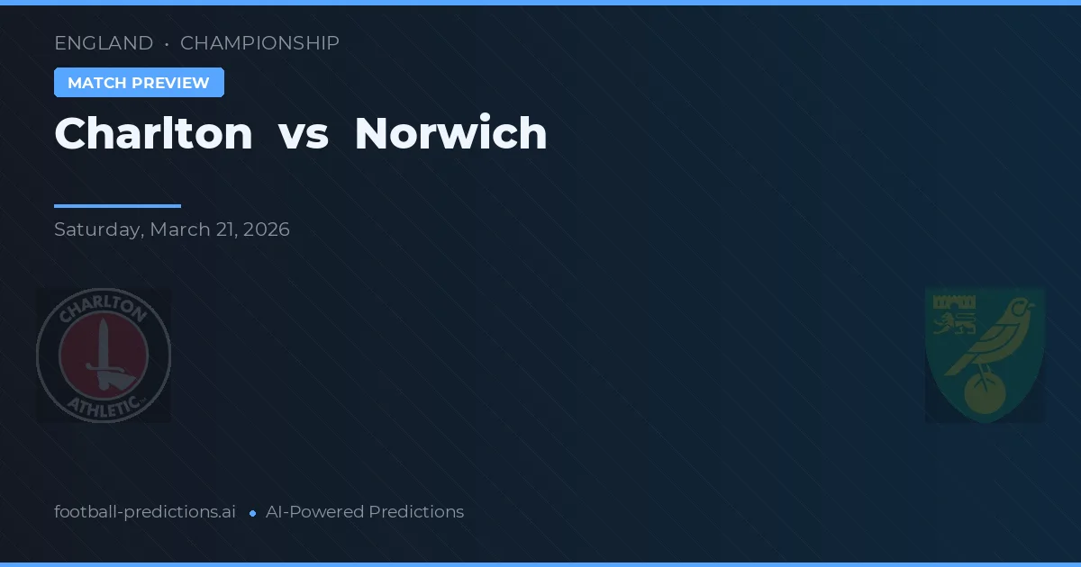 Charlton vs Norwich — pronostic și avancronică meci