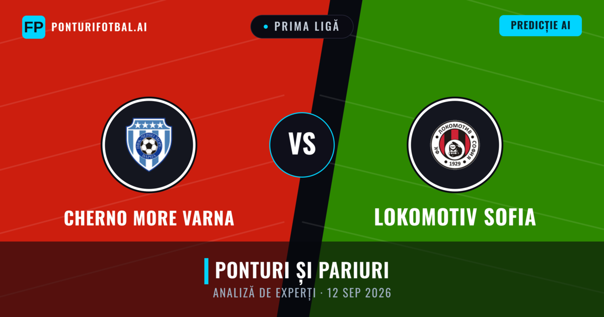 Cherno More Varna vs Lokomotiv Sofia — pronostic și avancronică meci