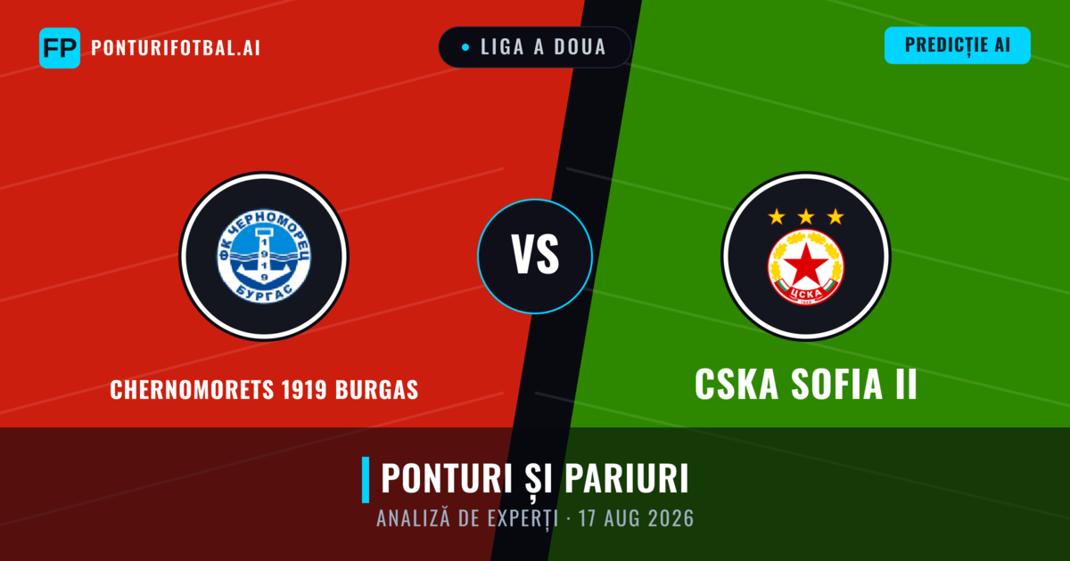 Chernomorets 1919 Burgas vs CSKA Sofia II — pronostic și avancronică meci
