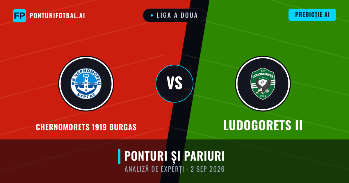 Chernomorets 1919 Burgas vs Ludogorets II — pronostic și avancronică meci