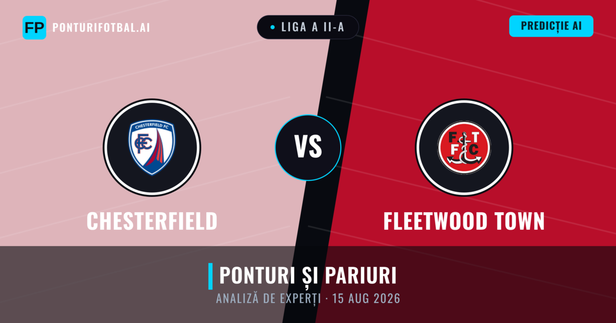 Chesterfield vs Fleetwood Town — pronostic și avancronică meci