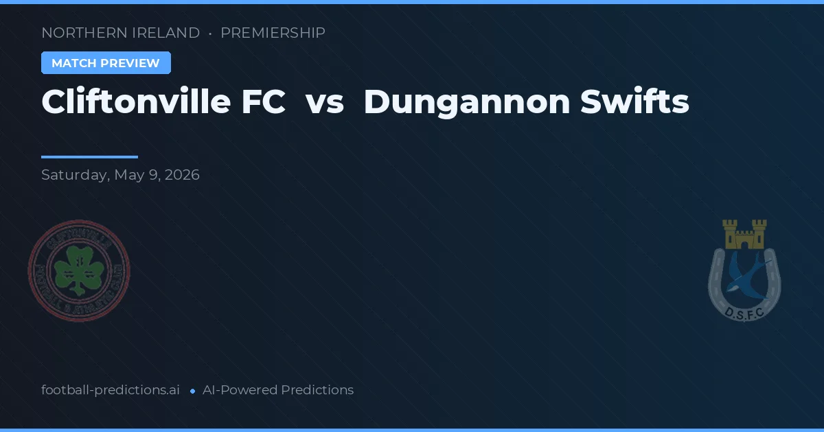 Cliftonville FC vs Dungannon Swifts — pronostic și avancronică meci