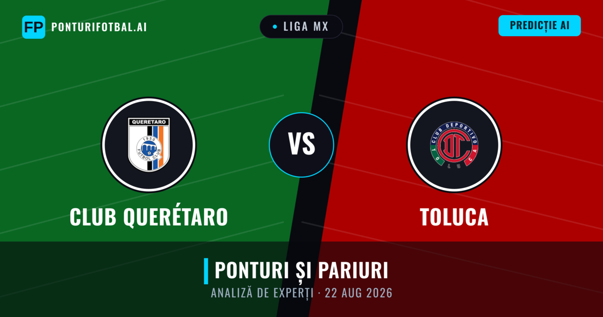 Club Querétaro vs Toluca — pronostic și avancronică meci