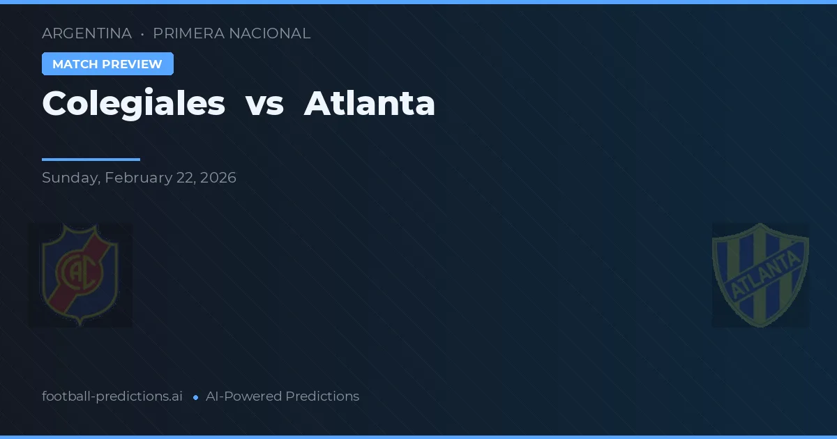 Colegiales vs Atlanta — pronostic și avancronică meci