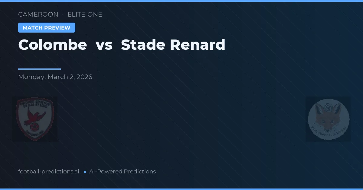 Colombe vs Stade Renard — pronostic și avancronică meci