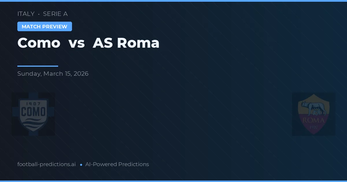 Como vs AS Roma — pronostic și avancronică meci