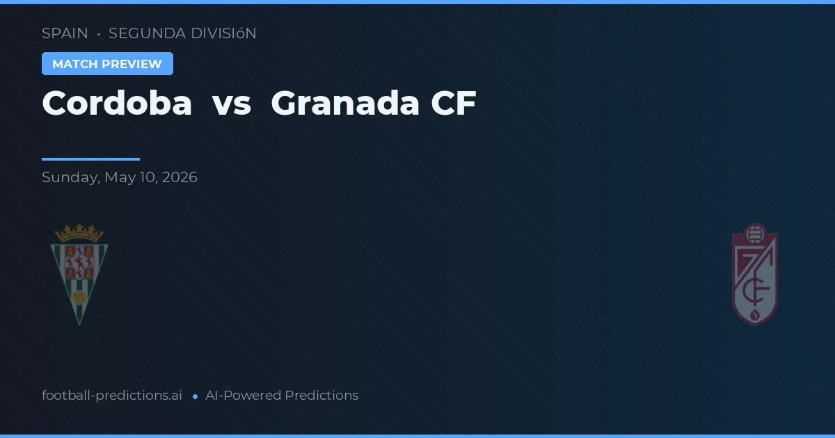 Córdoba vs Granada CF — pronostic și avancronică meci