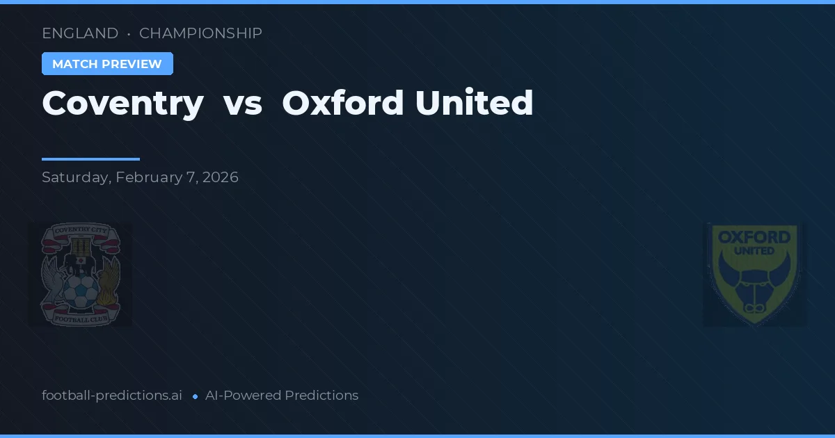 Coventry vs Oxford United — pronostic și avancronică meci