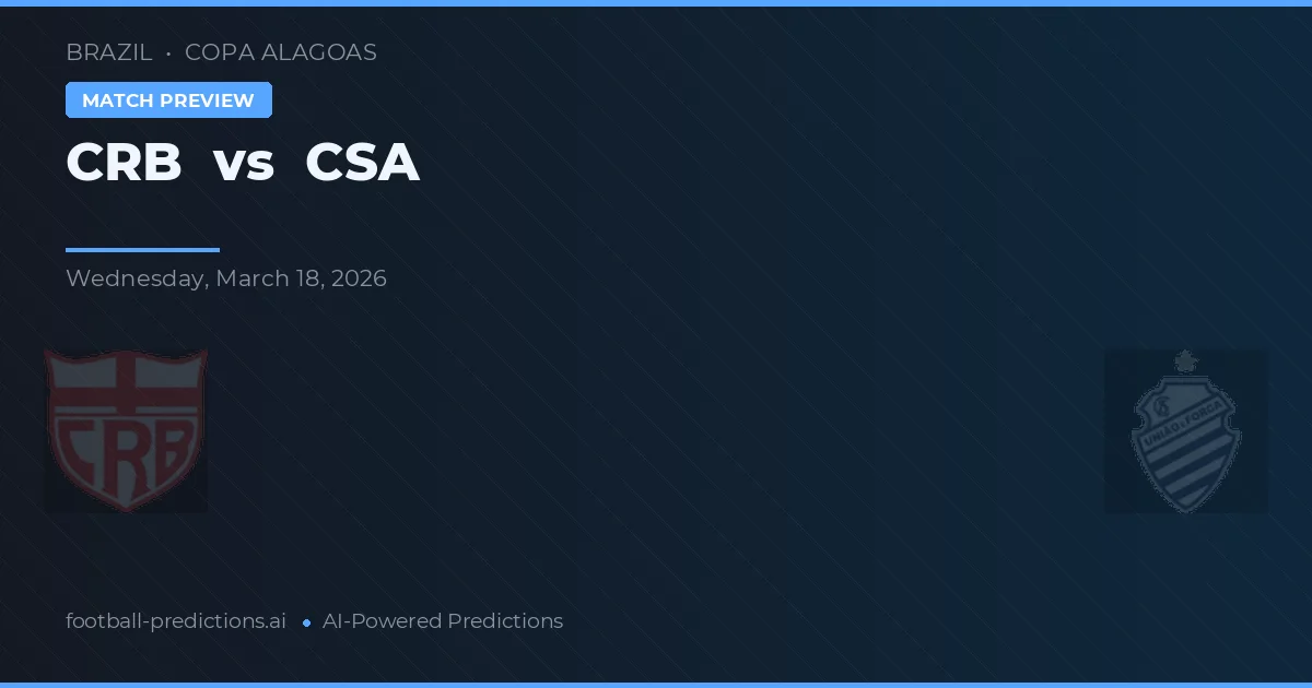 CRB vs CSA — pronostic și avancronică meci