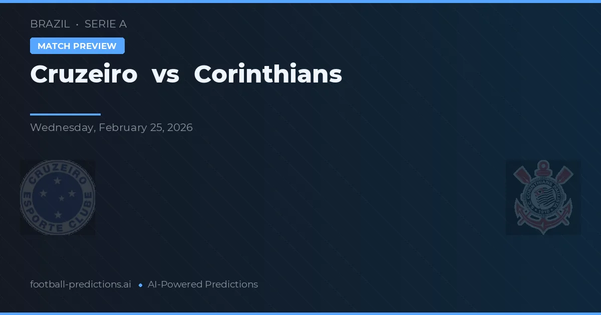 Cruzeiro vs Corinthians — pronostic și avancronică meci
