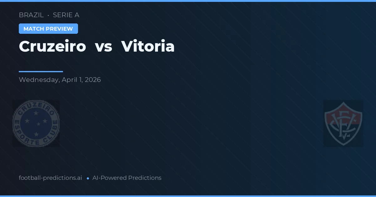 Cruzeiro vs Vitoria — pronostic și avancronică meci