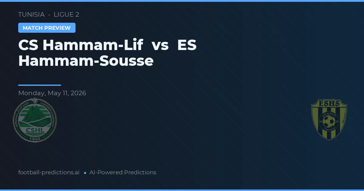 CS Hammam-Lif vs ES Hammam-Sousse — pronostic și avancronică meci