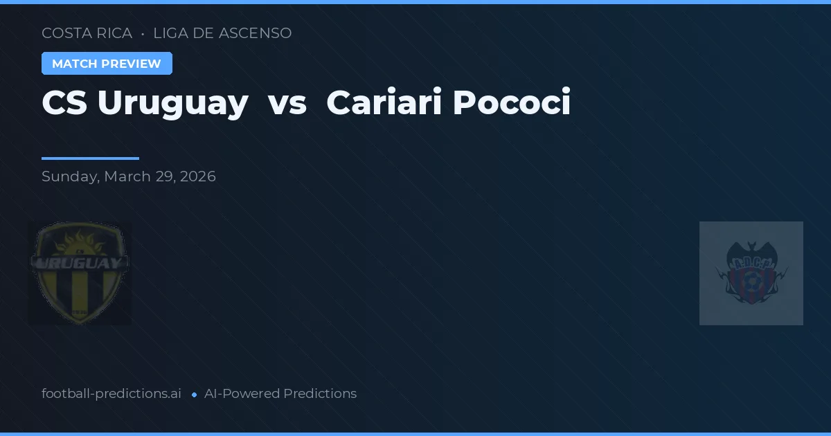 CS Uruguay vs Cariari Pococí — pronostic și avancronică meci