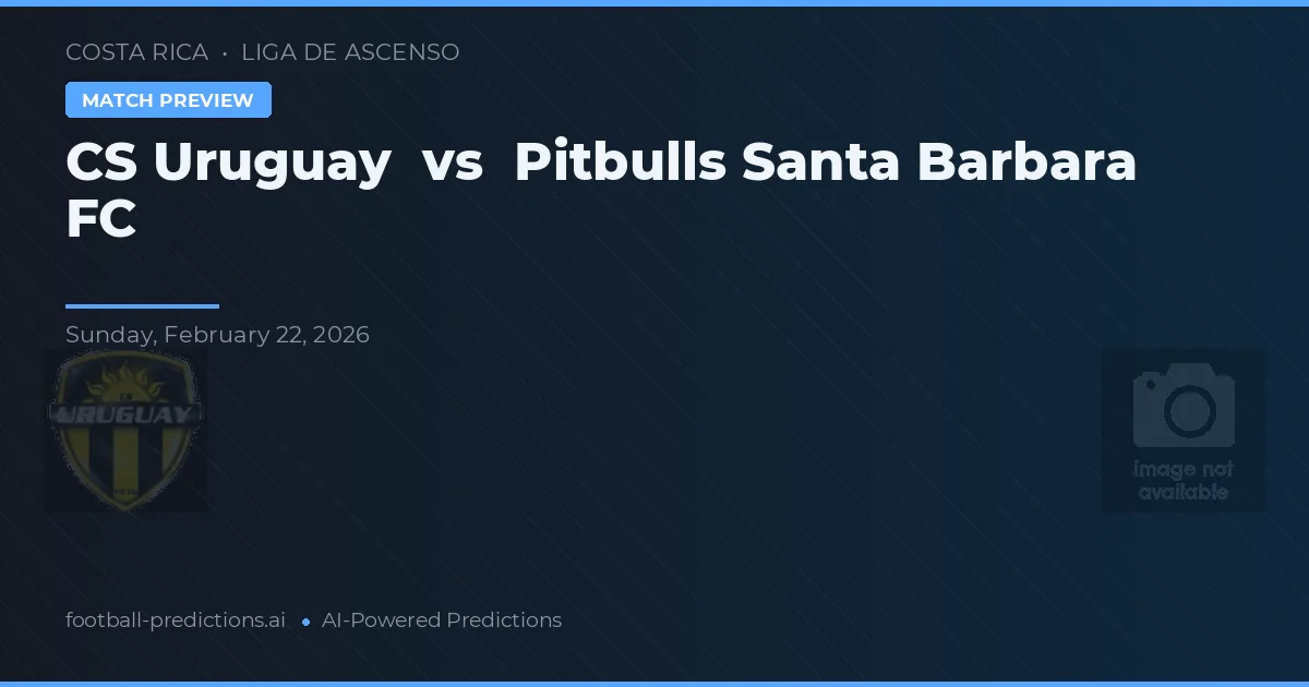 CS Uruguay vs Pitbulls Santa Barbara FC — pronostic și avancronică meci