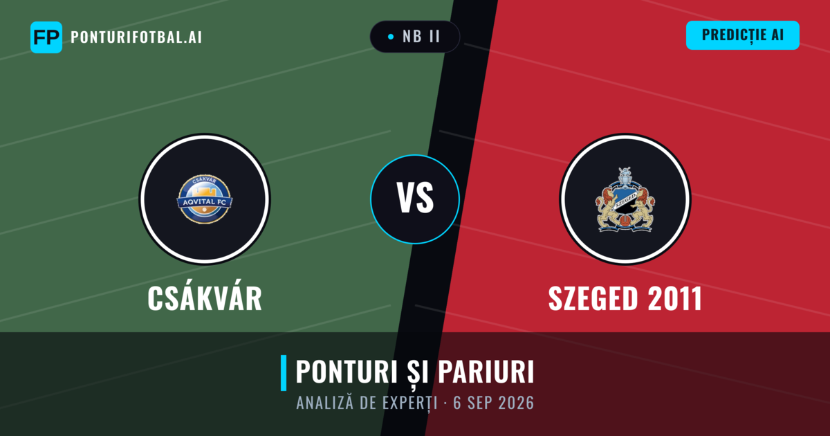 Csákvár vs Szeged 2011 — pronostic și avancronică meci