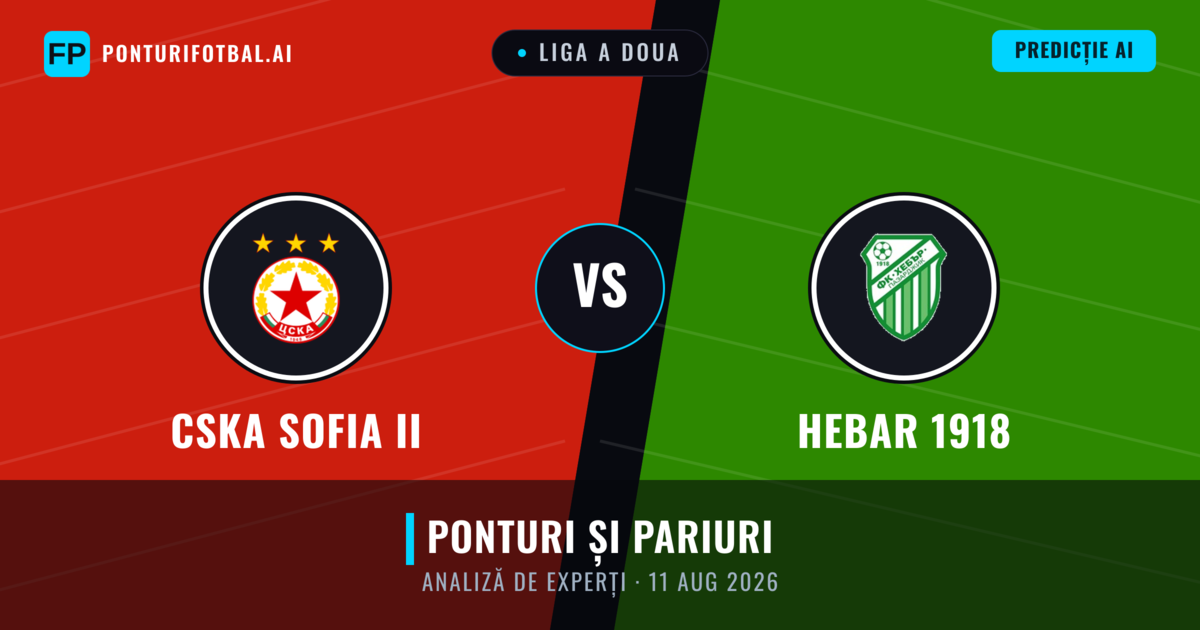 CSKA Sofia II vs Hebar 1918 — pronostic și avancronică meci