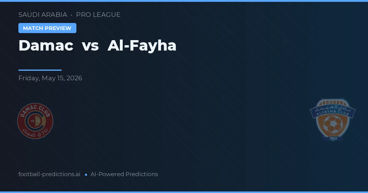 Damac vs Al-Fayha — pronostic și avancronică meci