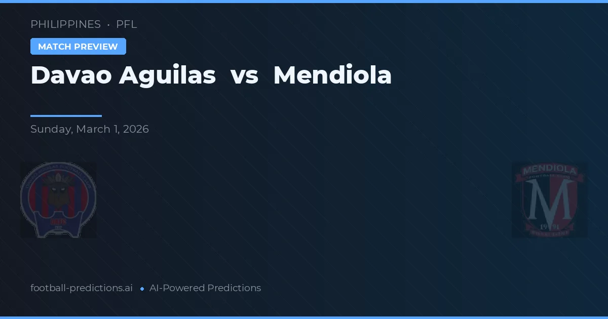 Davao Aguilas vs Mendiola — pronostic și avancronică meci