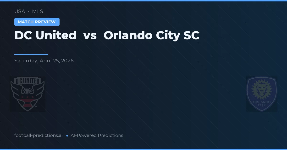 DC United vs Orlando City SC — pronostic și avancronică meci