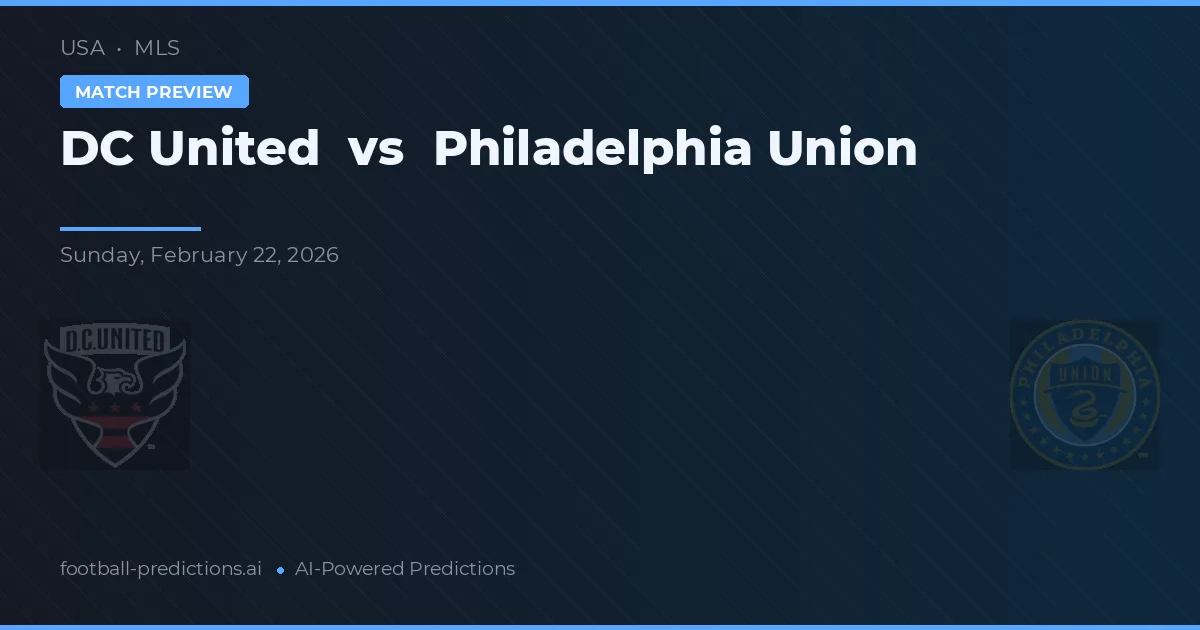 DC United vs Philadelphia Union — pronostic și avancronică meci