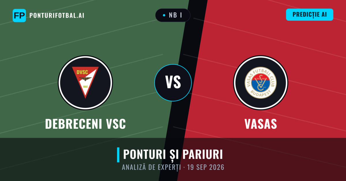 Debreceni VSC vs Vasas — pronostic și avancronică meci