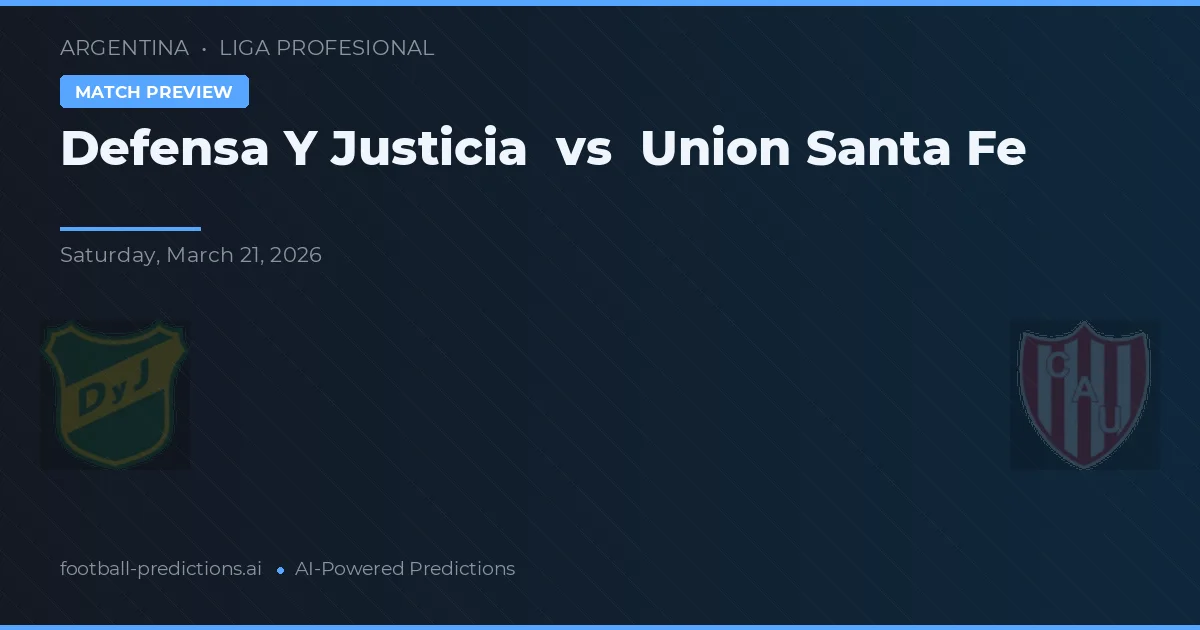 Defensa și Justiție vs Union Santa Fe — pronostic și avancronică meci