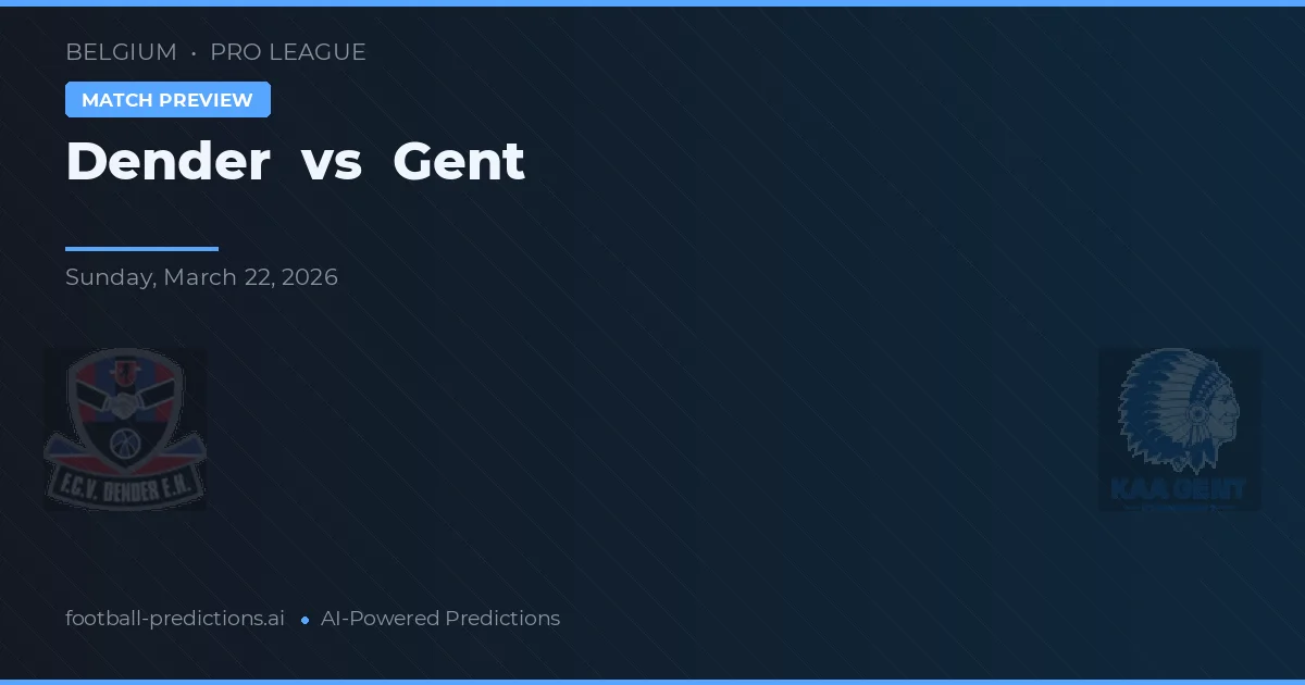 Dender vs Gent — pronostic și avancronică meci