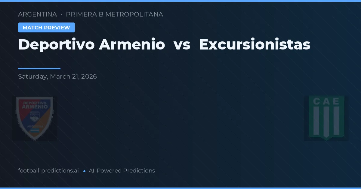 Deportivo Armenio vs Excursionistas — pronostic și avancronică meci