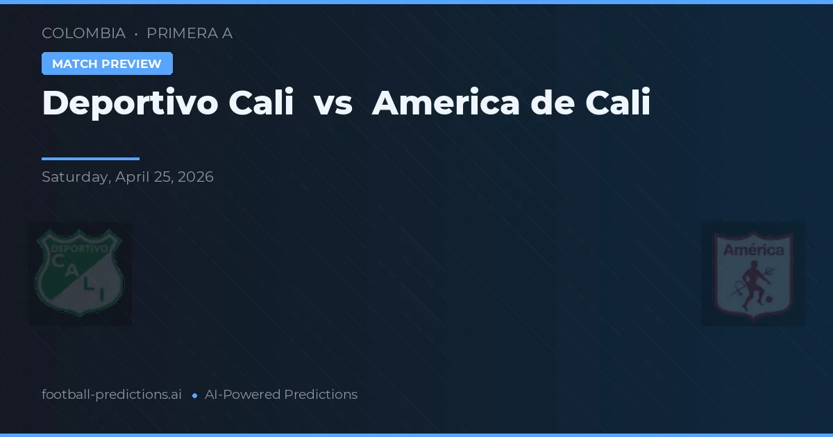 Deportivo Cali vs America de Cali — pronostic și avancronică meci