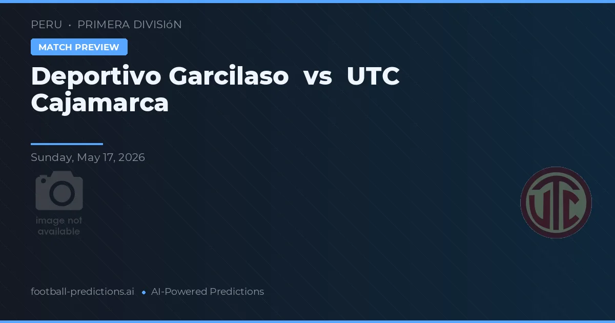 Deportivo Garcilaso vs UTC Cajamarca — pronostic și avancronică meci