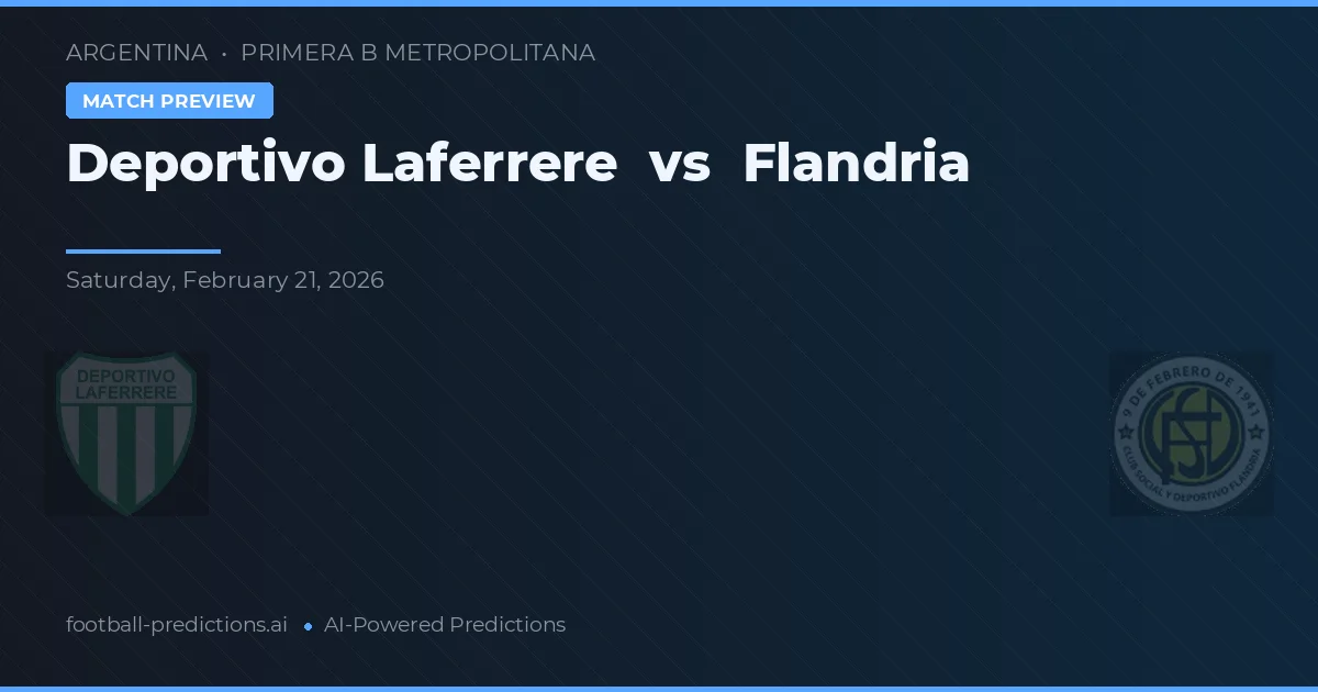 Deportivo Laferrere vs Flandria — pronostic și avancronică meci